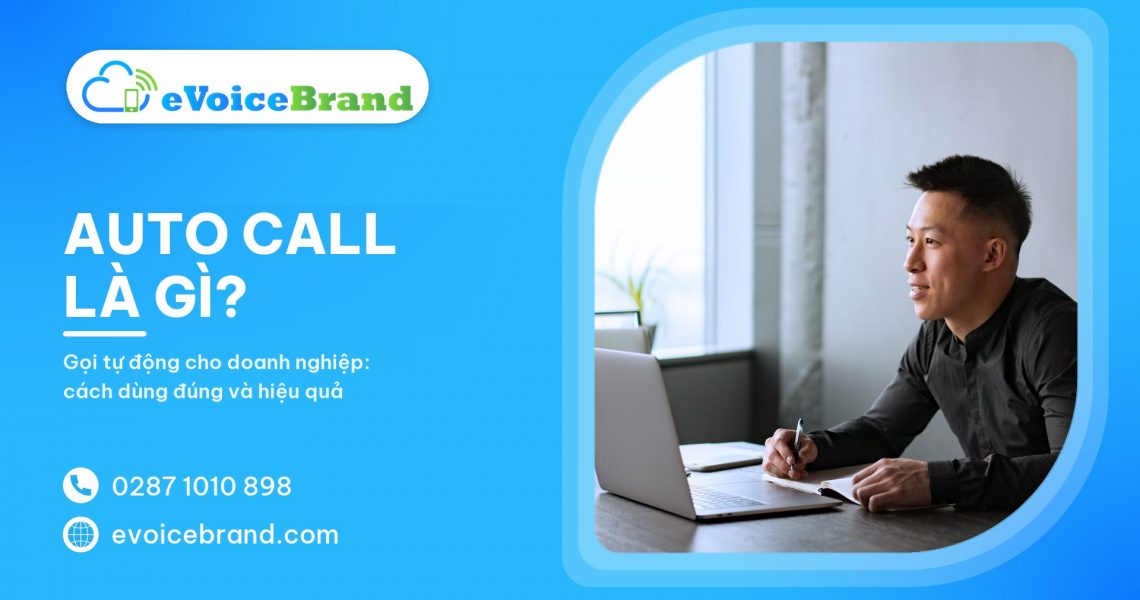 Auto call là gì? Cẩm nang triển khai gọi tự động hiệu quả năm 2026