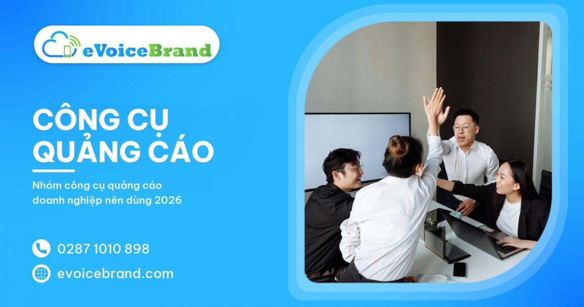 Công cụ quảng cáo cho doanh nghiệp: Hướng dẫn toàn diện 2026
