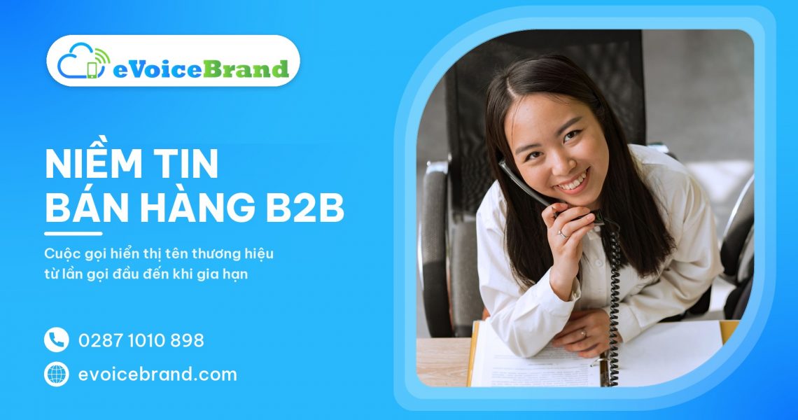 Dịch vụ voice brandname và bài toán niềm tin trong bán hàng B2B 2026