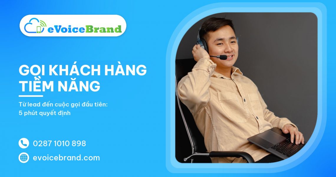 Khách hàng tiềm năng và cuộc gọi đầu tiên: vì sao 5 phút đầu quyết định cơ hội chốt (2026)