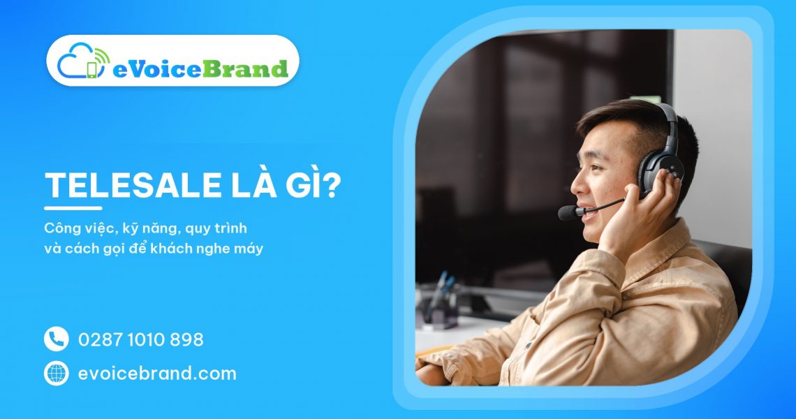 Telesale là gì? Cẩm nang toàn diện về nghề bán hàng qua điện thoại 2026
