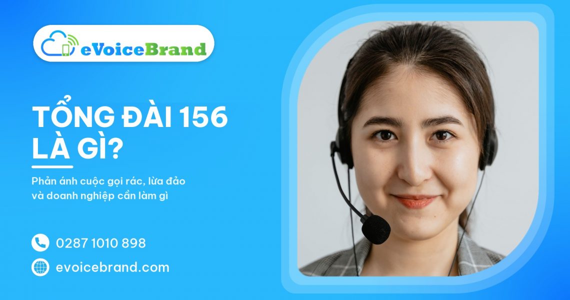 Tổng đài 156 là gì? Quy định và giải pháp gọi ra cho doanh nghiệp 2026